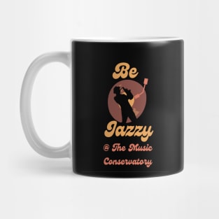 Be Jazzy at The Music Conservatory Mug